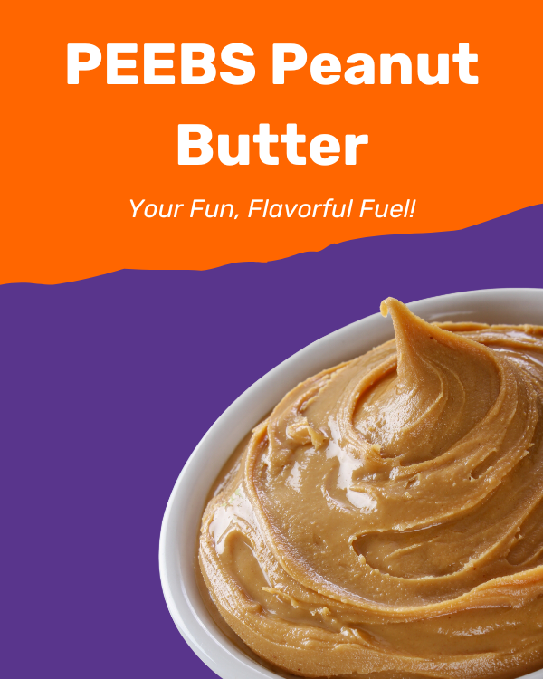 "PEEBS Peanut Butter: Your Fun, Flavorful Fuel for High Protein and Good Vibes!"